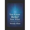 thumbnail image 1 of You Know Reiki, Now What?: A Simple Guide to Self Healing, (Paperback), 1 of 1