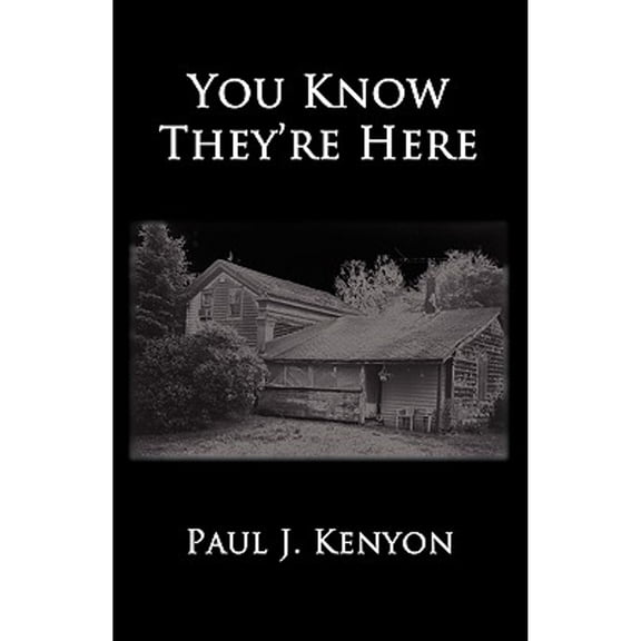 Pre-Owned You Know They're Here (Paperback) 1602644640 9781602644649