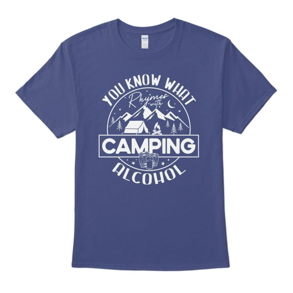 You Know What Rhymes With Camping Alcohol Nature Lover Camper Fun Adventure T-Shirt