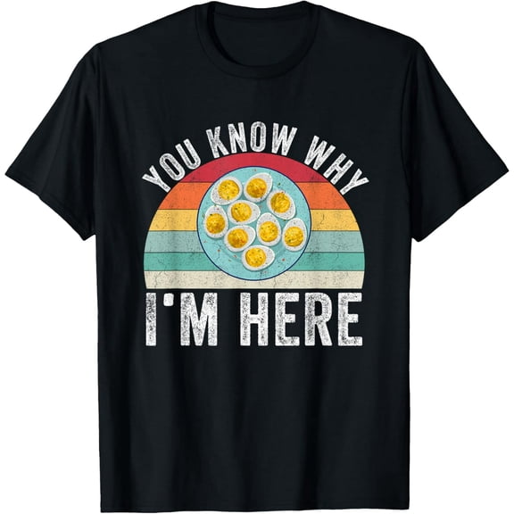 You Know Why I'm Here Deviled Eggs Funny Foodie Unisex Short Sleeve T-Shirt