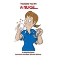 thumbnail image 1 of You Know You Are a Nurse, 1 of 1