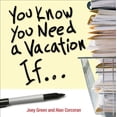 thumbnail image 1 of You Know You Need a Vacation If... (Paperback), 1 of 1