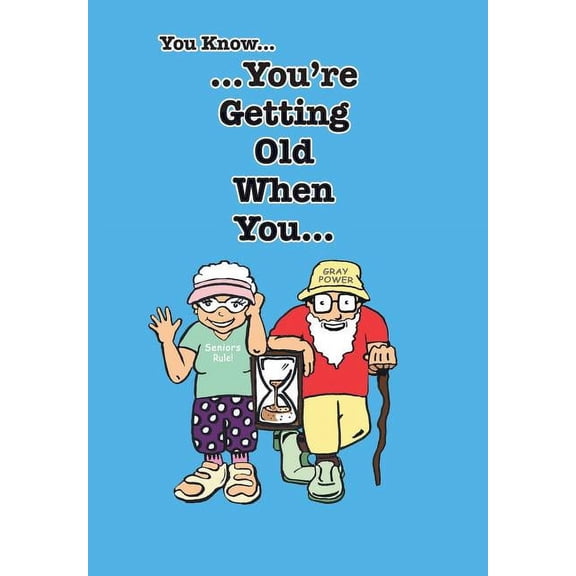 You Know You're Getting Old When You..., (Hardcover)