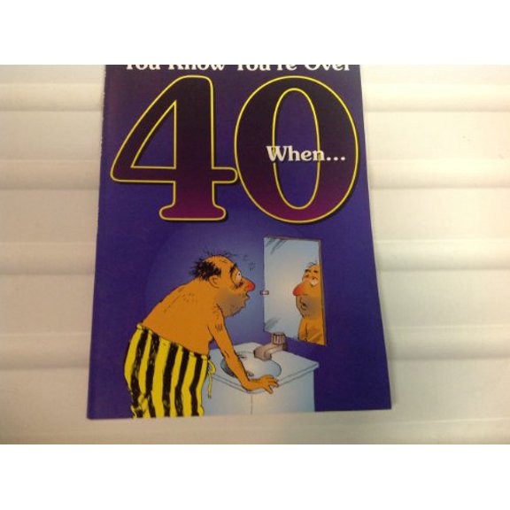 Pre-Owned You Know You're Over 40 When... Paperback