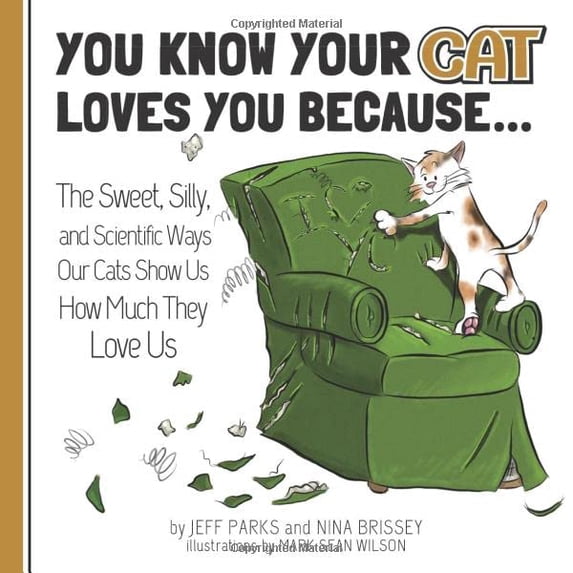 Pre-Owned You Know Your Cat Loves You Because...: The Sweet, Silly, and Scientific Ways Our Cats Show Us How Much They Love Us
