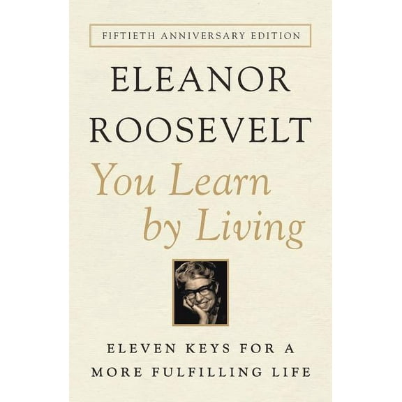 You Learn by Living: Eleven Keys for a More Fulfilling Life, (Paperback)