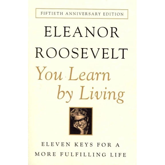 Pre-Owned You Learn by Living: Eleven Keys for a More Fulfilling Life (Paperback) 0062061577 9780062061577
