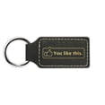 thumbnail image 1 of You Like This Keychain Leatherette Rectangle - Laser Engraved - Many Colors - Key Chain Ring - jdm - Black / Gold, 1 of 2