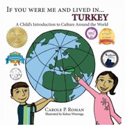 If You Were Me and Lived In...Cultural If You Were Me and Lived in... Turkey A Child's Introduction to Culture Around the World, Book 4, Paperback