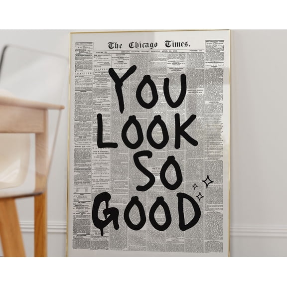 You Look So Good Black And White Retro Newspaper Print Trendy Wall Art Prints Prints Bedroom Wall Decor Bathroom Prints Wall Cute Wall Art, Modern Wall Decor, 8x12 UNFRAMED