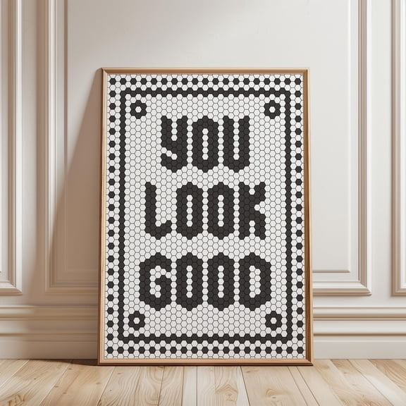 You Look Good Hexagon Tile Typography Poster, Unframed Canvas 8x10in