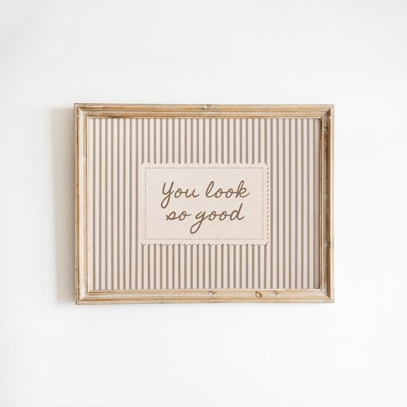 You Look Good Mirror Quote Wall Decor Unframed Paper Print