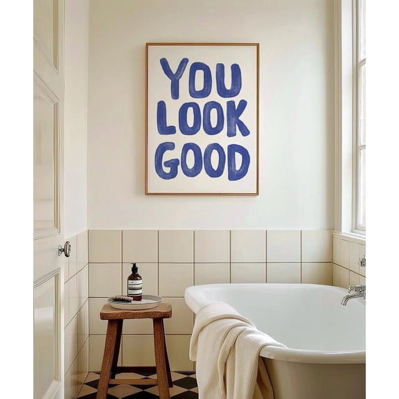 You Look Good Print, Navy Blue Typography Wall Art, Funky Bathroom Poster, Trendy Quote Print, Uplifting Art Print, Hallway Decor Wall Art, Modern Wall Decor, 8x12 UNFRAMED