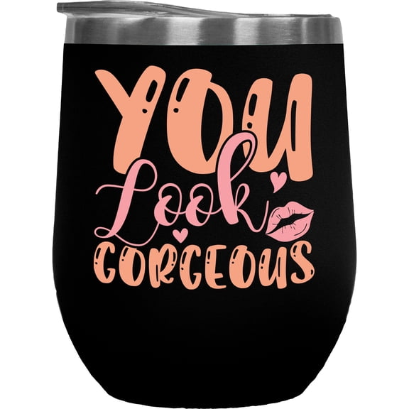 You Look Gorgeous, Compliment Quote with Lips, Beauty Themed Merch Gift for Makeup Artist or Lovers, Cosmetologists & Beauticians, Black 12oz Insulated Wine Tumbler