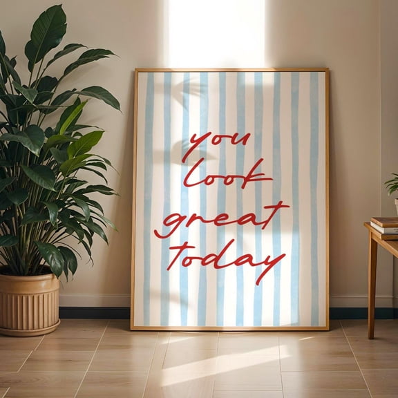 You Look Great Today Wall Art Print Positive Affirmation Pastel Quote Poster, Poster Only
