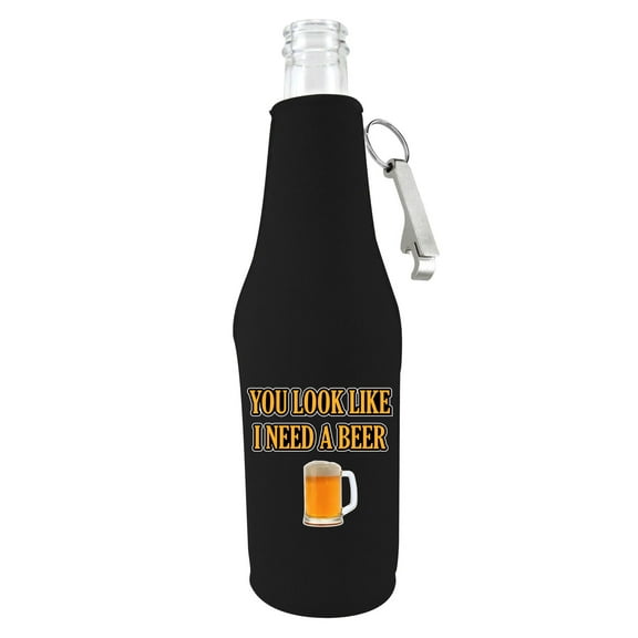 You Look Like I Need A Beer Bottle Coolie (Black with Opener)
