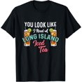 thumbnail image 1 of You Look Like I Need A Long Island Iced Tea Cocktail T-Shirt mens t shirt，black，women，funny，misfits，men，journey, 1 of 4