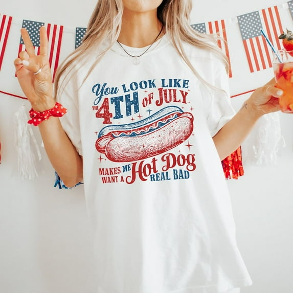 You Look Like The 4th Of July Shirt, Hot Dog Lover Shirt, 4th July Shirt, Funny 4th July Hot Dog Tee, Independence Day Tee