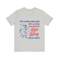 thumbnail image 1 of You Look Like the 4th of July Shirt, Make Me Want a Hotdog Real Bad Tee, 1 of 5