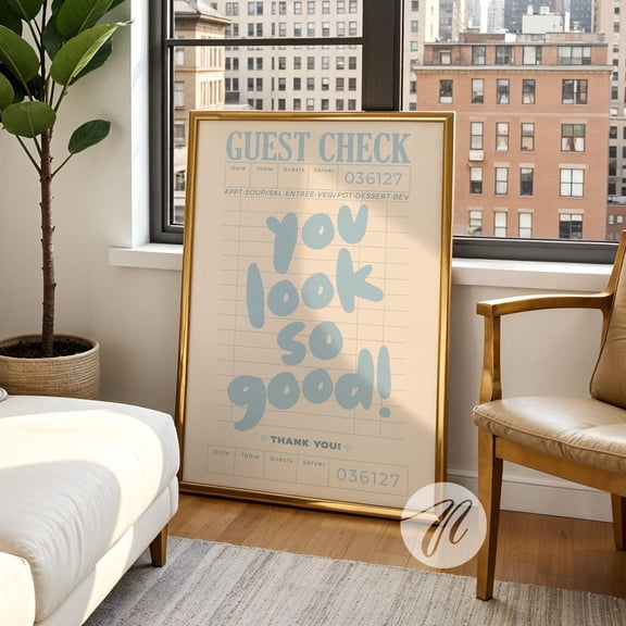 You Look So Good Guest Check Wall Art Affirmation Decor, Unframed Paper Print Size 8x12