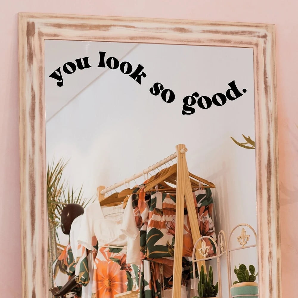 You Look So Good Mirror Sticker Decal Bathroom Bedroom Bridesmaid Salon