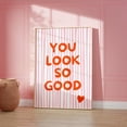 thumbnail image 1 of You Look So Good Pink Orange Affirmation Wall Art, Stretched Canvas Size 12x18, 1 of 4