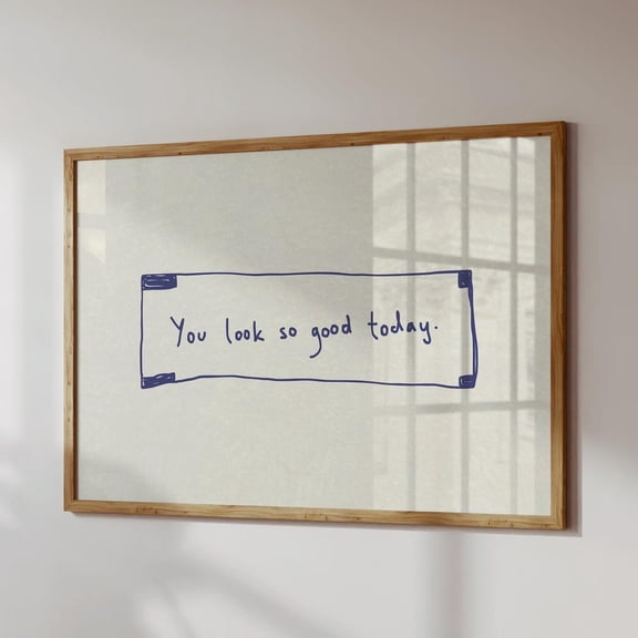 You Look So Good Print: Trendy Bathroom Decor, Affirmation Wall Art UNFRAMED PAPER POSTER, Home Decor, Vintage Gift, Living Room Dercor