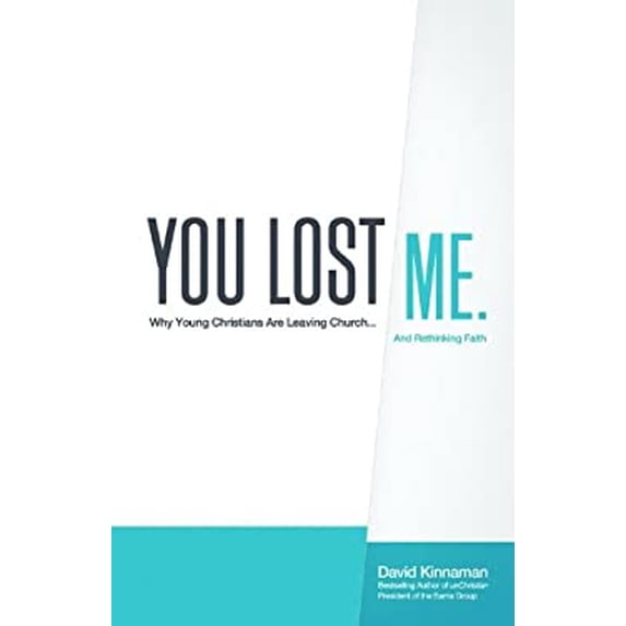 Pre-Owned You Lost Me: Why Young Christians Are Leaving Church . . . and Rethinking Faith (Unknown) 0801014085 9780801014086
