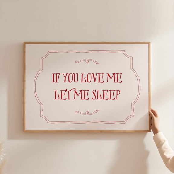If You Love E Let Me Sleep Above Bed Poster, Stay In Bed Poster, Aesthetic Bedroom Poster, Girly Dorm Room Decor, Homebody Introvert Poster, Unframed Poster Size 16x24 F03.1.14l2047
