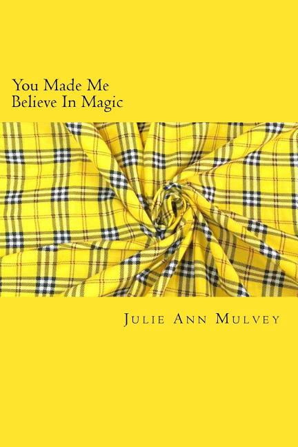 You Made Me Believe In Magic (Paperback)