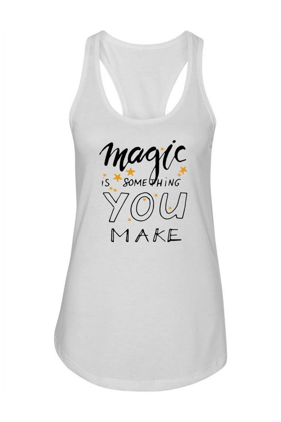 You Make Magic Racerback Tank Women -Image by Shutterstock, Female XX-Large