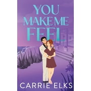 You Make Me Feel, Paperback