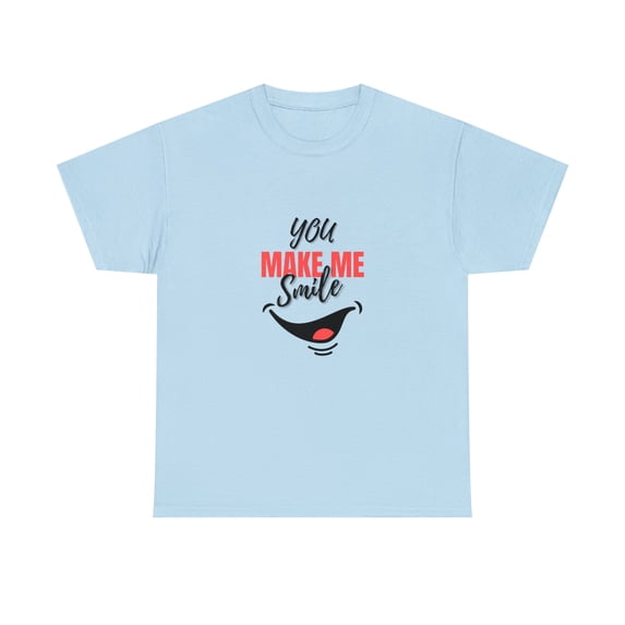 You Make Me Smile T-Shirt