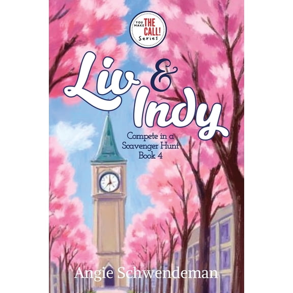 You Make the Call Liv & Indy Compete in a Scavenger Hunt: Book 4 (You Make the Call Series), Book 4, (Paperback)