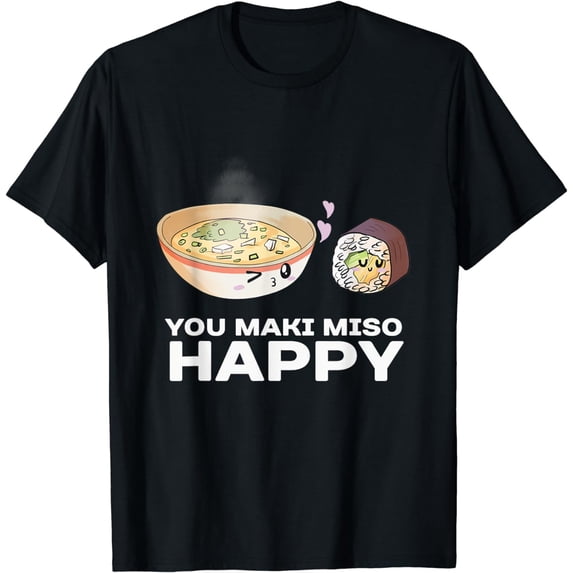 You Maki Miso Happy Valentine's Day Funny Japanese Food Pun T-Shirt