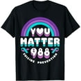 thumbnail image 1 of You Matter 988 Suicide Prevention Awareness Rainbow Ribbon T-Shirt, 1 of 4