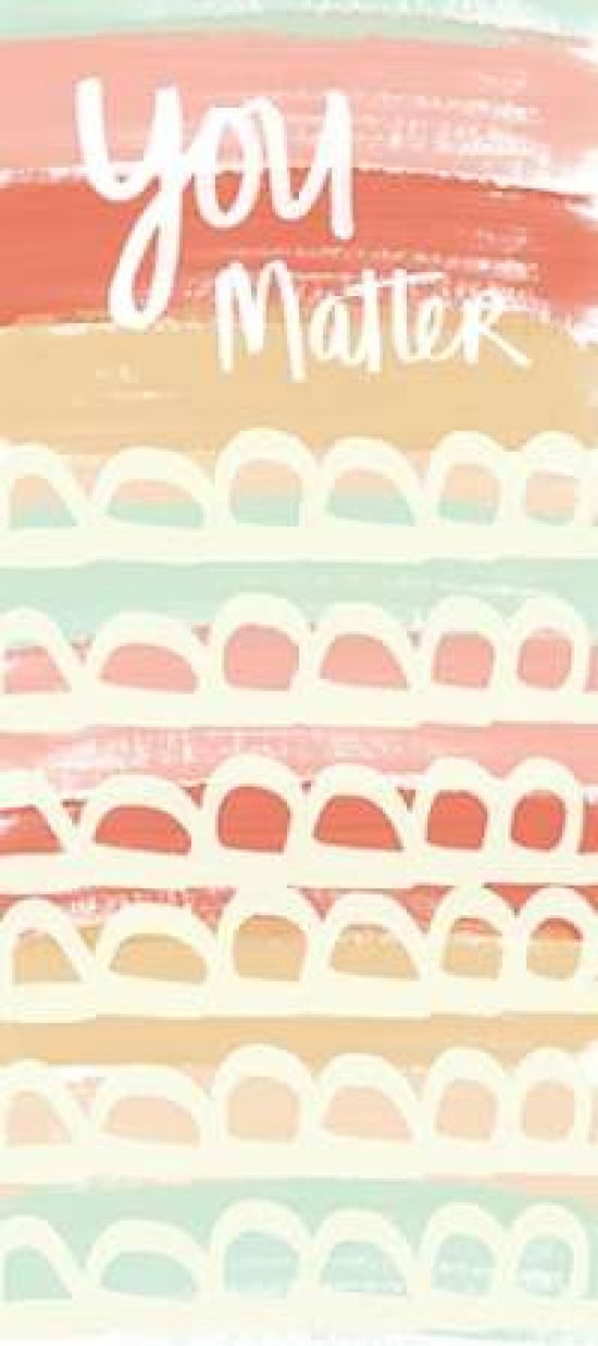 You Matter Canvas Art - Linda Woods (10 x 20)