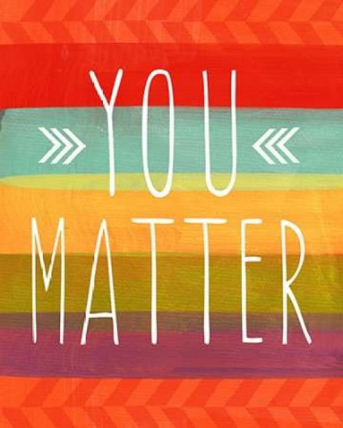 You Matter Canvas Art - Linda Woods (24 x 30)