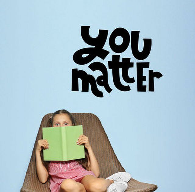 You Matter Inspirational Quotes Wall Decals Decals for Classroom