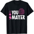 thumbnail image 1 of You Matter Mental Health Semicolon Solidarity Warrior T-Shirt, 1 of 3