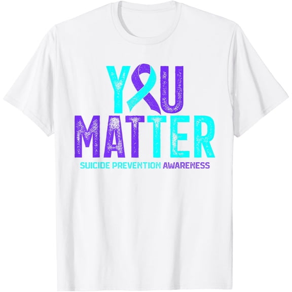 You Matter - Suicide Prevention Teal Purple Awareness Ribbon T-Shirt