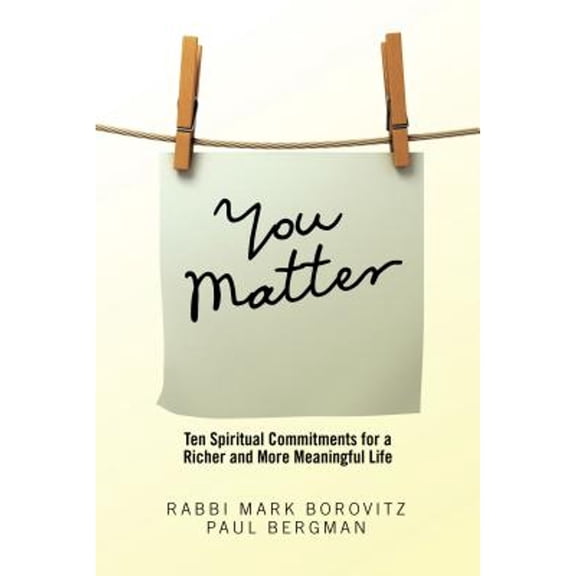 Pre-Owned You Matter: Ten Spiritual Commitments for a Richer and More Meaningful Life, 9781546216230, 1546216235, Paperback,