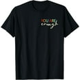 thumbnail image 1 of You Matter To The Person Behind Me You Are An Amazing Person T-Shirt, 1 of 4