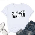 thumbnail image 1 of You Matter Women's T-Shirt – Self Love Mental Health Support Graphic Tee, Short Sleeve Top, 1 of 5