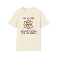 thumbnail image 1 of You Matter You Energy, Gildan Unisex Softstyle T-Shirt, Graphic Tee, S-3XL, 1 of 3