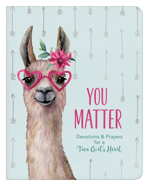 MARGOT STARBUCK You Matter (for teen girls) : Devotions & Prayers for a Teen Girl's Heart (Paperback)