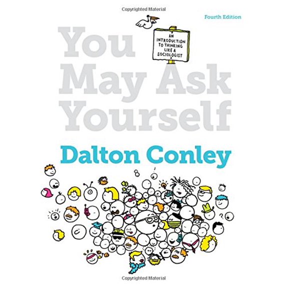 Pre-Owned You May Ask Yourself: An Introduction to Thinking Like a Sociologist (Fourth Edition) (Paperback) 0393937739 9780393937732