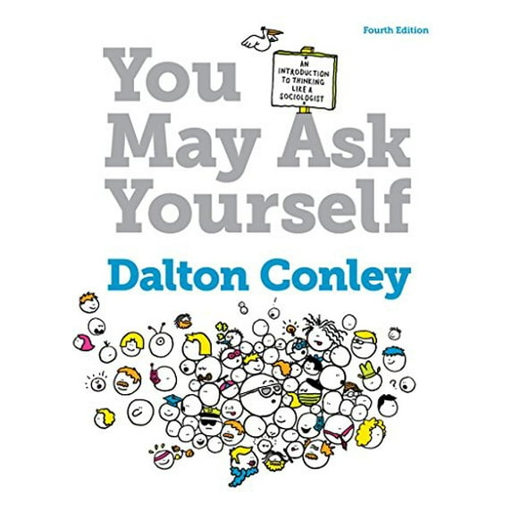 Pre-Owned You May Ask Yourself: An Introduction to Thinking Like a Sociologist (Paperback) 0393614913 9780393614916