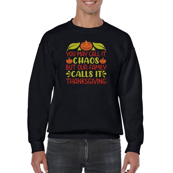 You May Call It Chaos Sweatshirt Men -Image by Shutterstock, Male x-Large