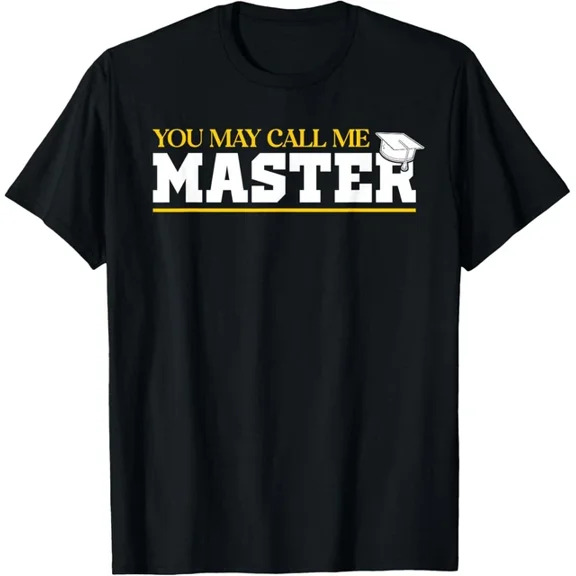 You May Call Me Master 2025 Masters Degree Graduation T-Shirt Unisex S-5XL Hot Trending Shirt, Vintage Birthday Gift